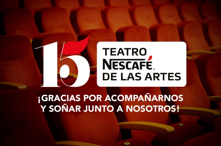 15 años TEATRO NESCAFÉ DE LAS ARTES